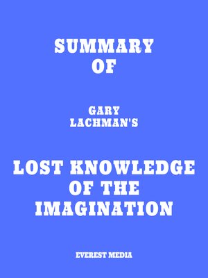 cover image of Summary of Gary Lachman's Lost Knowledge of the Imagination